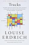 Cover of 'Tracks: A Novel' by Louise Erdrich